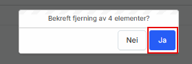 Bekreft fjerning.png Bekreft fjerning.png